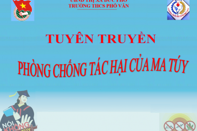 TUYÊN TRUYỀN PHÒNG CHỐNG TÁC HẠI CỦA MA TÚY