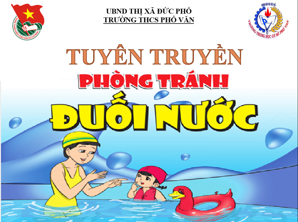 TUYÊN TRUYỀN PHÒNG CHỐNG ĐUỐI NƯỚC, TAI NẠN THƯƠNG TÍCH